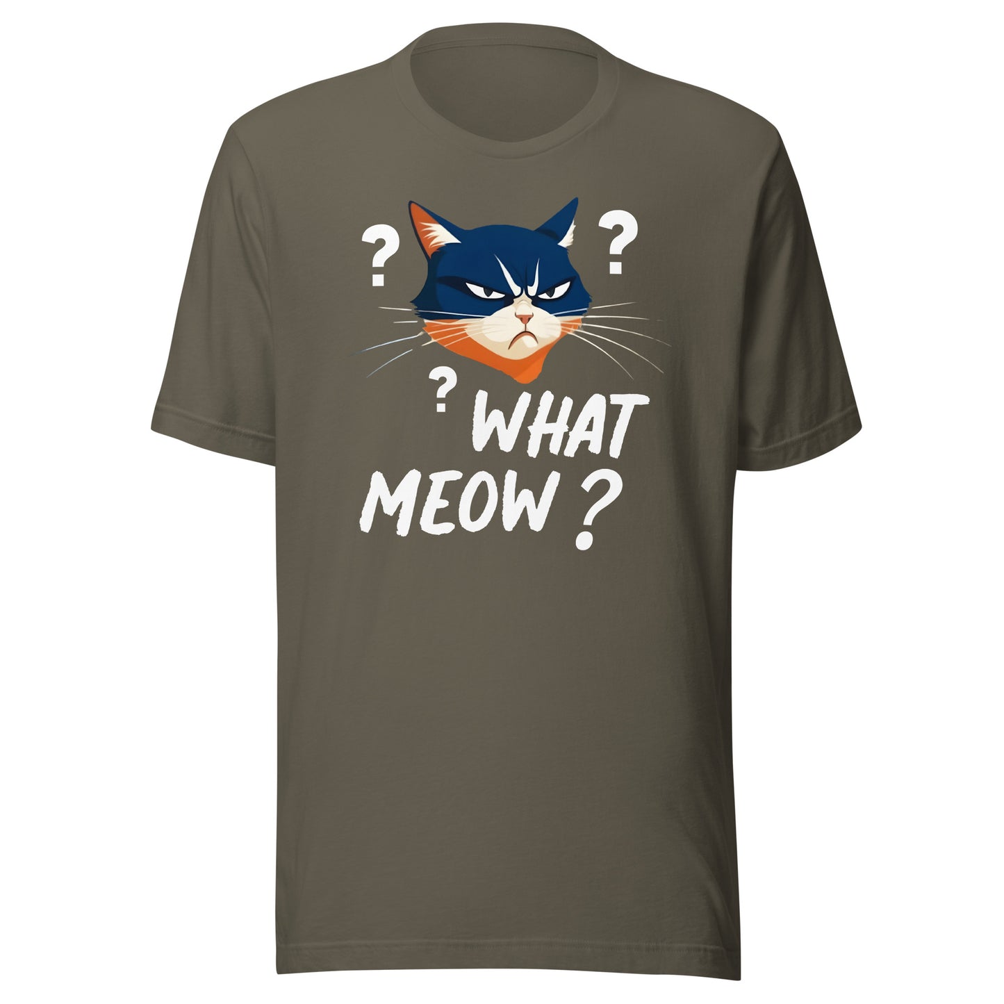 What Meow T-Shirt  - Army