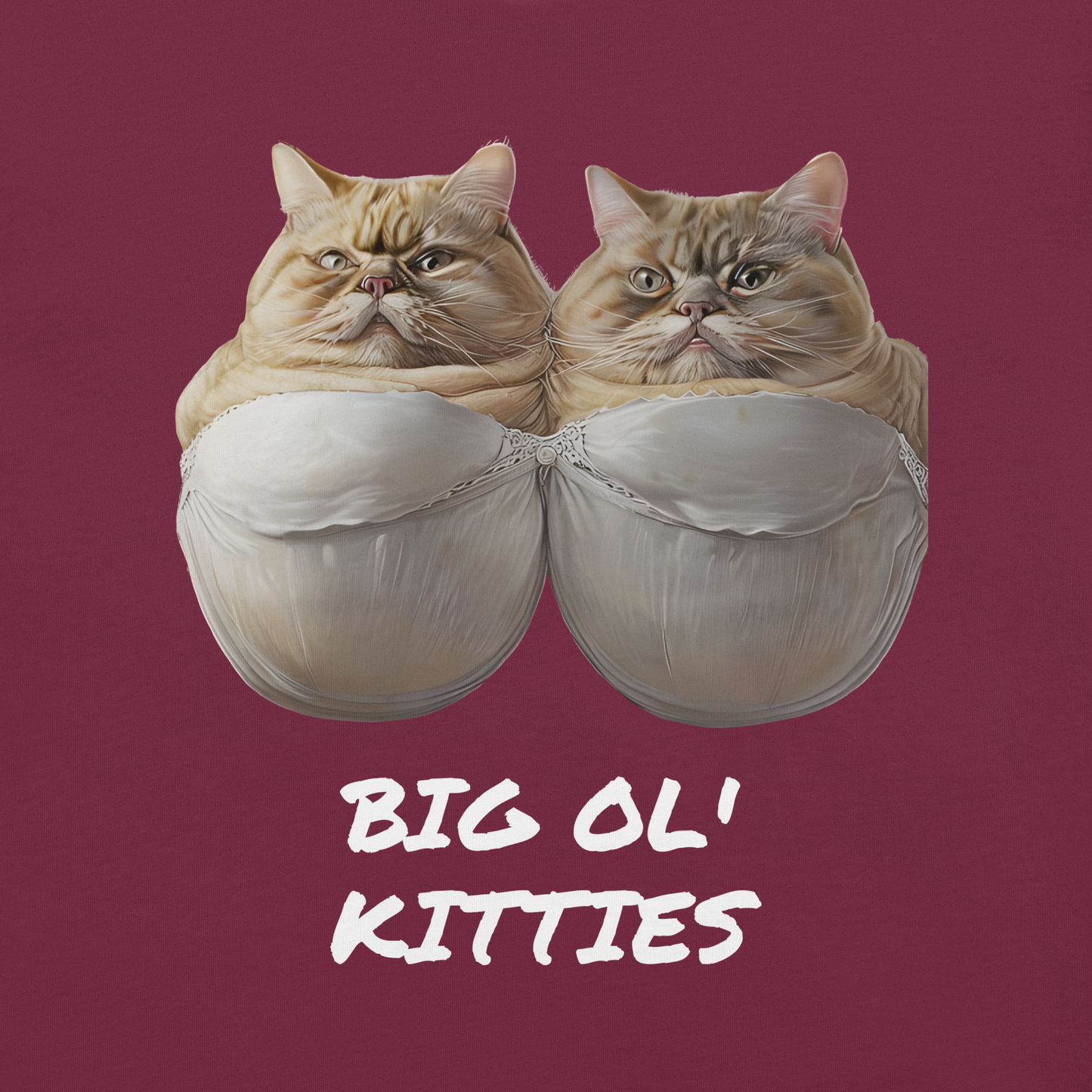 Two cats in underwear with 'BIG OL' KITTIES' text on a red background - maroon