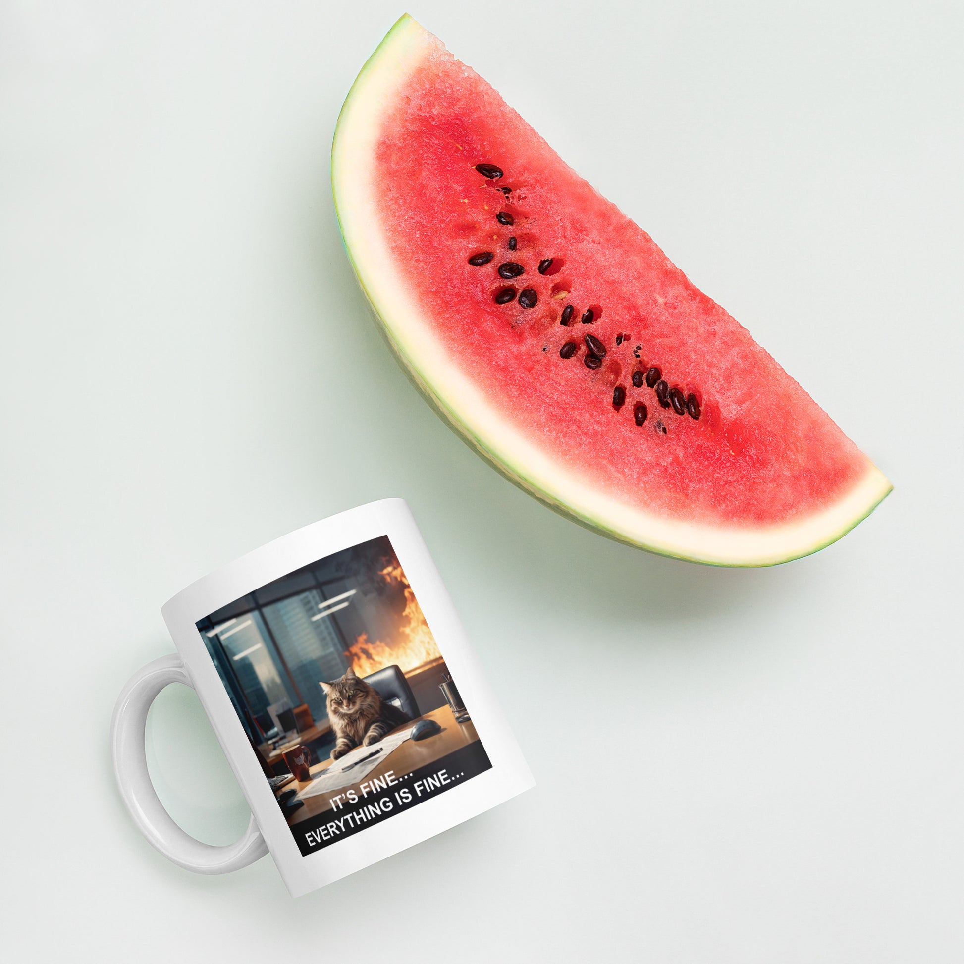 A mug with a meme of a cat drinking his coffee in a burning building saying that everything is fine - with watermelon - 11 oz
